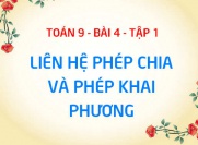 Liên hệ giữa phép chia và phép khai phương: Quy tắc khai phương...